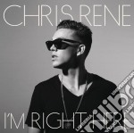 Chris Rene - I'M Right Here
