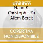 Mario & Christoph - Zu Allem Bereit cd