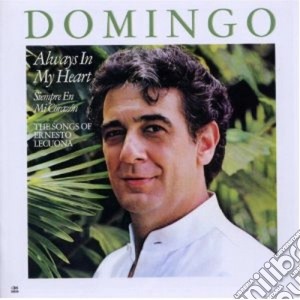 Placido Domingo: Always In My Heart cd musicale di Placido Domingo