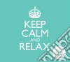 Keep Calm And Relax / Various (3 Cd) cd