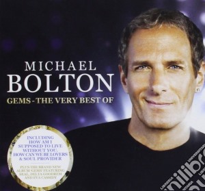 Michael Bolton - Gems - The Very Best Of (2 Cd) cd musicale di Michael Bolton