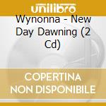 Wynonna - New Day Dawning (2 Cd) cd