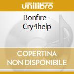 Bonfire - Cry4help cd