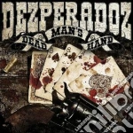 Dezperadoz - Dead Man's Hand cd