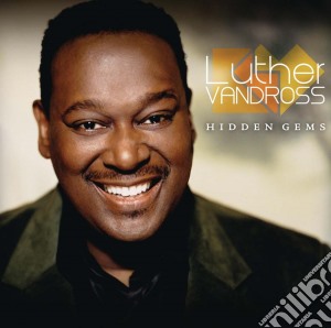 Luther Vandross - Hidden Gems cd musicale di Luther Vandross
