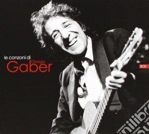 Giorgio Gaber - Le Canzoni Di Giorgio Gaber (3 Cd) cd musicale di Giorgio Gaber