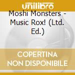 Moshi Monsters - Music Rox! (Ltd. Ed.) cd