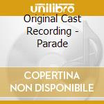 Original Cast Recording - Parade cd