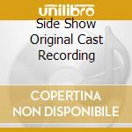 Side Show Original Cast Recording cd