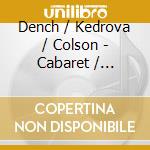 Dench / Kedrova / Colson - Cabaret / Original 1968 London cd