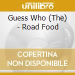 Guess Who (The) - Road Food cd musicale di Guess Who
