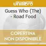 Guess Who (The) - Road Food cd