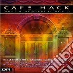 Cafe' Hack - What A Wonderful World (2 Cd)