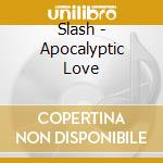 Slash - Apocalyptic Love cd