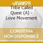 Tribe Called Quest (A) - Love Movement cd