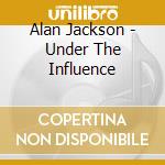 Alan Jackson - Under The Influence cd