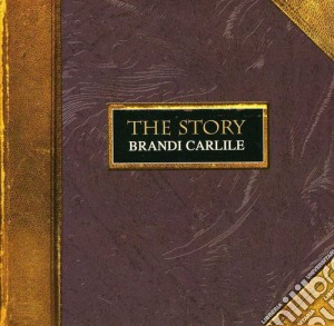 Brandi Carlile - Story cd musicale di Brandi Carlile