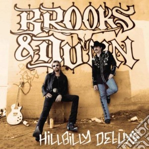 Brooks And Dunn - Hillbilly Deluxe cd musicale di Brooks And Dunn