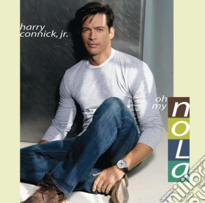 Harry Connick Jr. - Oh My Nola cd musicale di Harry Connick Jr.