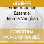 Jimmie Vaughan - Essential Jimmie Vaughan cd