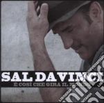 Sal Da Vinci - E' Cosi Che Gira Il Mondo cd