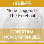 Merle Haggard - The Exsehtial cd
