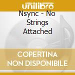 Nsync - No Strings Attached cd musicale di Nsync