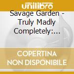 Savage Garden - Truly Madly Completely: Best O cd