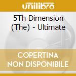 5Th Dimension (The) - Ultimate cd