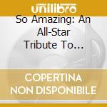 So Amazing: An All-Star Tribute To Vandross cd