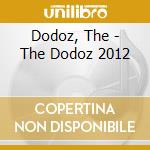 Dodoz, The - The Dodoz 2012 cd musicale di Dodoz, The