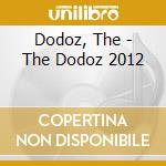 Dodoz, The - The Dodoz 2012