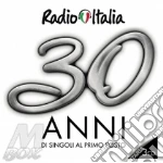 Radio Italia. 30 anni...di singoli al primo posto cd