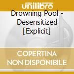 Drowning Pool - Desensitized [Explicit] cd