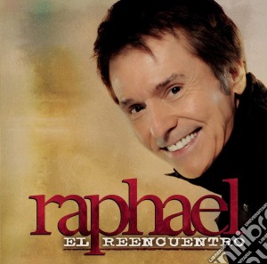 Raphael - El Reencuentro cd musicale di Raphael