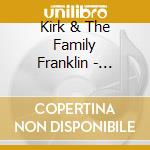 Kirk & The Family Franklin - Whatcha Lookin 4 cd