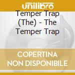 Temper Trap (The) - The Temper Trap cd