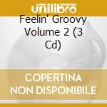 Feelin' Groovy Volume 2 (3 Cd) cd