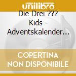 Die Drei ??? Kids - Adventskalender (2 Cd) cd musicale di Die Drei ??? Kids