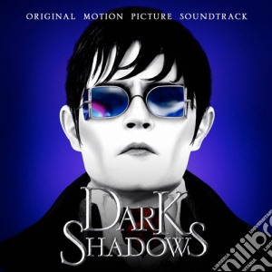 Danny Elfman - Dark Shadows (Original Motion Picture Score) cd musicale di Artisti Vari