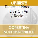 Depeche Mode - Live On Air / Radio Broadcasts (4 Cd) cd