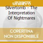 Silvertomb - The Interpretation Of Nightmares cd
