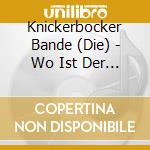 Knickerbocker Bande (Die) - Wo Ist Der Millionen-Storch? cd