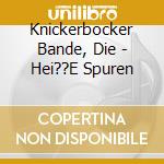 Knickerbocker Bande, Die - Hei??E Spuren cd