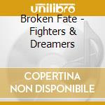 Broken Fate - Fighters & Dreamers cd