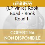 (LP Vinile) Rook Road - Rook Road Ii vinile