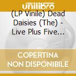 (LP Vinile) Dead Daisies (The) - Live Plus Five (2 Lp) vinile