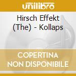 Hirsch Effekt (The) - Kollaps cd musicale