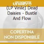 (LP Vinile) Dead Daisies - Bustle And Flow vinile