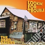 Dead Daisies (The) - Lookin' For Trouble cd